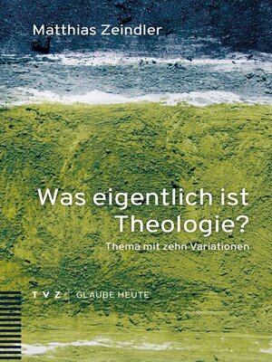 cover image of Was eigentlich ist Theologie?